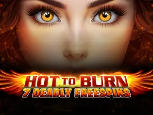 Hot to Burn - 7 Deadly Free Spins